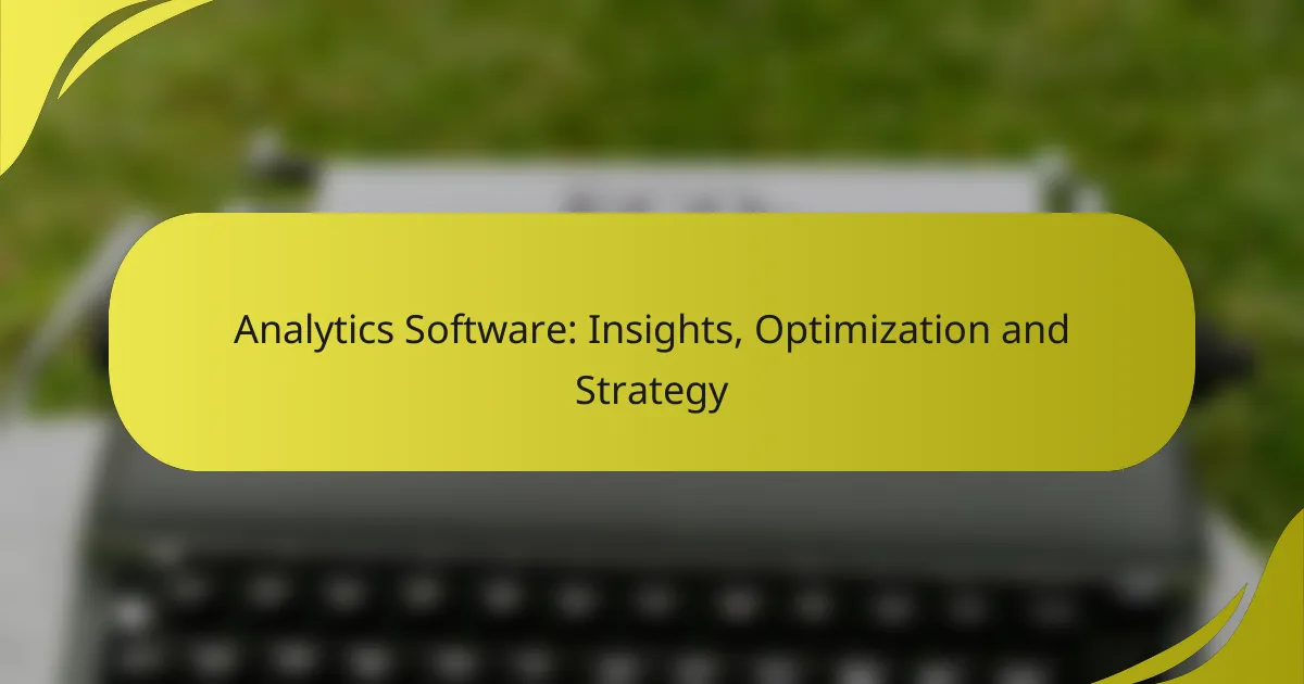 Analytics Software: Insights, Optimization and Strategy