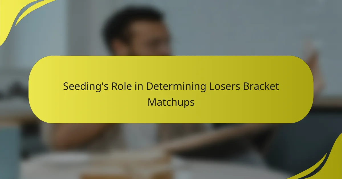 Seeding’s Role in Determining Losers Bracket Matchups