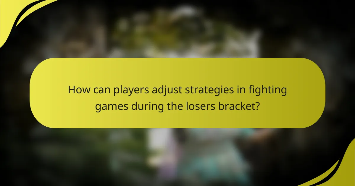How can players adjust strategies in fighting games during the losers bracket?