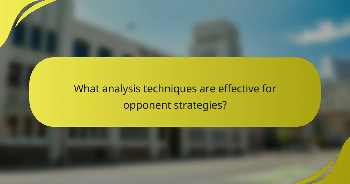 What analysis techniques are effective for opponent strategies?